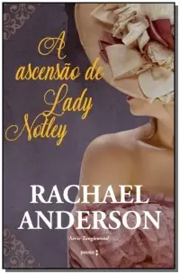 A Ascensão de Lady Notley