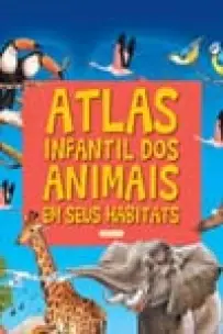 Atlas Infantil Dos Animais Em Seus Habitats