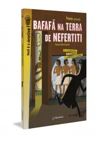 Bafafá Na Terra de Nefertiti - 3 Grandes Enigmas
