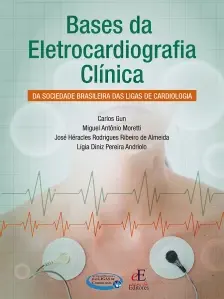 Bases da Eletrocardiografia Clínica - Da Sociedade Brasileira Das Ligas de Cardiologia - 01Ed/23