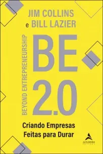 Be 2.0 - Beyond Entrepreneurship – Criando Empresas Feitas Para Durar