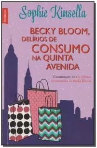 Becky Bloom, Delirios de Consumo na Quinta Avenida