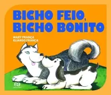 BICHO FEIO, BICHO BONITO