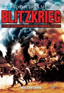 Blitzkrieg - Segunda Guerra Mundial
