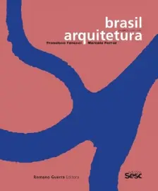 Brasil Arquitetura - Francisco Fanucci And Marcelo Ferraz - Projects 2005/2020
