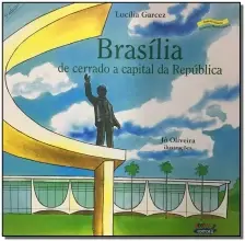 Brasília, de Cerrado a Capital da República