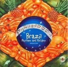 Brazil, Rhythms And Recipes