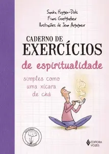 Caderno de Exercícios - de Espiritualidade Simples como uma Xícara de Chá