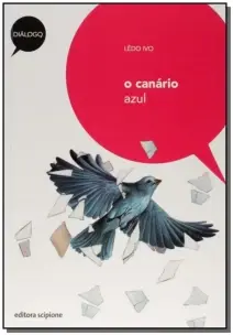 CANÁRIO AZUL, O