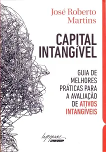 Capital Intangível - Guia de Melhores Práticas para a Avaliação de Ativos Intangíveis