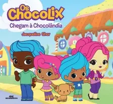 Chocolix Chegam a Chocolandia, Os