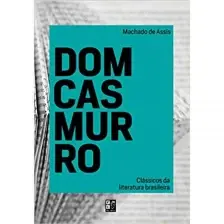 Clássicos da Literatura Brasileira - Dom Casmurro