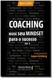 Coaching – Mude Seu Mindset Para o Sucesso - Volume 3