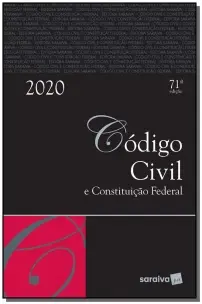 Código civil e constituição federal - tradicional - 71ª Ed. 2020