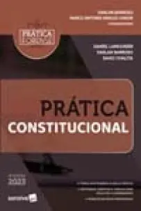 Coleção Prática Forense - Prática Constitucional - 04Ed/23