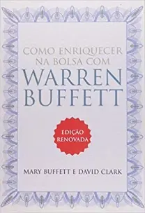 Como Enriquecer na Bolsa com Warren Buffett - 02Ed/07