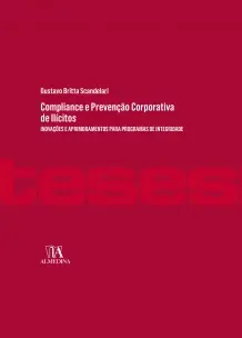 Compliance e Prevenção Corporativa de Ilícitos - Inovações e Aprim. para Prog. de Int. - 01Ed/22