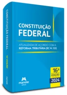 Constituição Federal - 16Ed/24 - Atualizada De Acordo Com a Reforma Tributária (Ec N. 132)