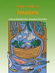 Contos e Lendas Da Amazônia - 02Ed/22 - (Edição Revista e Atualizada)
