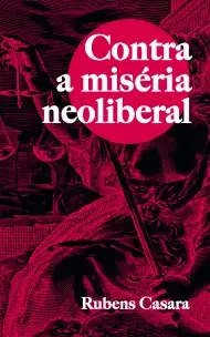 Contra a Miséria Neoliberal