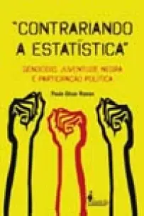 "Contrariando a Estatística" - Genocídio, Juventude Negra e Participação Política