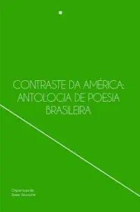 Contraste da América - ANTOLOGIA DE POESIA BRASILEIRA