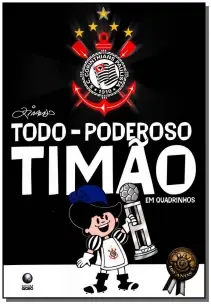Corinthians - Todo Poderoso Timao em Quadrinhos
