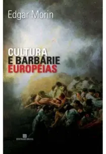 Cultura e Barbarie Europeias