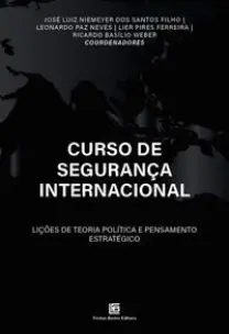 Curso De Segurança Internacional - Lições De Teoria Política e Pensamento Estratégico