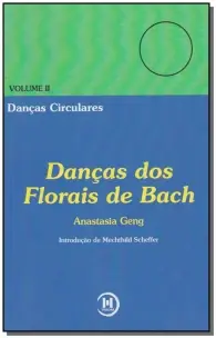 Dancas dos Florais de Bach - Vol. Ii