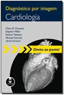 Diagnostico Por Imagem: Cardiologia