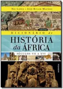 Dicionário de História da África - Vol. 01 - Séculos VII A XVI