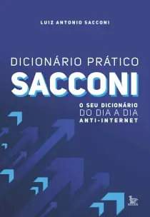 Dicionário Prático Sacconi - O Seu Dicionário do Dia a Dia Anti-Internet