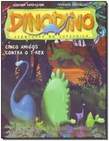 Dinodino - Cinco Amigos Contra o T-Rex