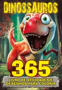 Dinossauros - Livro 365 Atividades e Desenho Para Colorir
