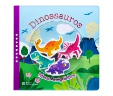 Dinossauros - Meus Amiguinhos  (Livro + 4 Personagens De Madeira)