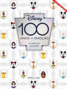 Disney 100 Anos de Emoção - O Livro de Colorir