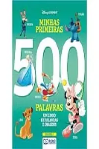 Disney - Minhas Primeiras 500 Palavras - Vol.2