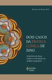 Dois Casos da Prática Clínica de Jung - A História de Duas Irmãs e a Evolução da Análise Junguiana
