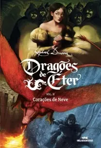 Dragões De Éter - Corações De Neve - Volume 2