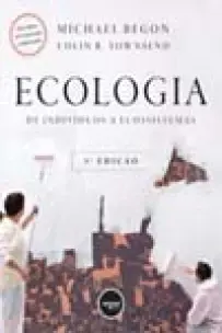 Ecologia - De Indivíduos a Ecossistemas