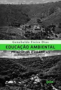 Educação Ambiental - Princípios e Práticas
