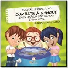 Escola no Combate a Dengue, a - Caixa d Água