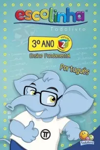 3º Ano - Português 2 (Escolinha Todolivro)