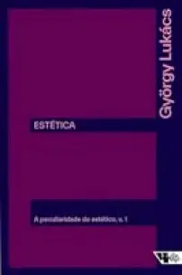Estética - A Peculiaridade do Estético - Vol. 01