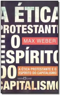 a Etica Protestante e o Espirito Do Capitalismo