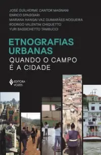 Etnografias Urbanas - Quando o Campo é a Cidade