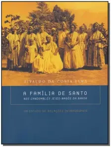 Familia de Santo nos Camdomblés Jejes-nagôs da Bahia, A