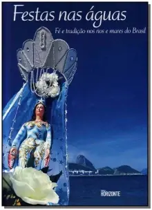 Festas nas Águas - Fé e Tradição nos Rios e Mares do Brasil