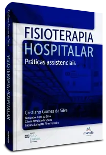 Fisioterapia Hospitalar - Práticas Assistenciais - 01Ed/24
